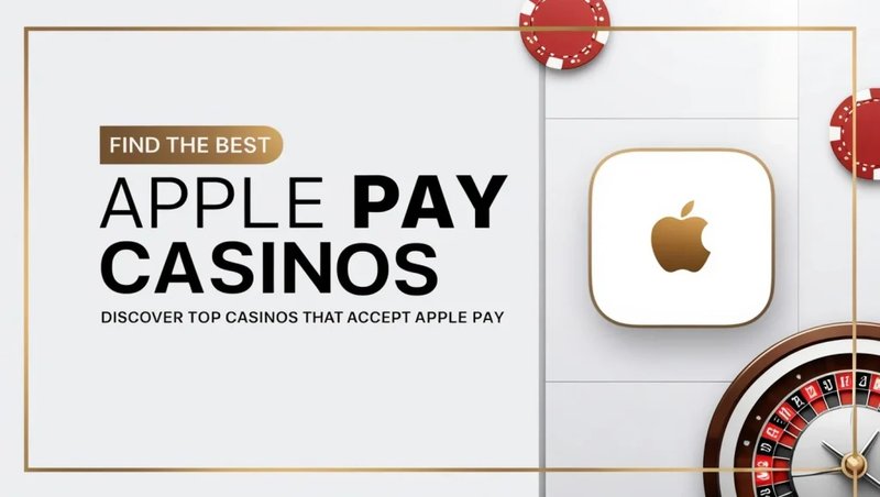 Guía definitiva para jugar en casinos Apple Pay