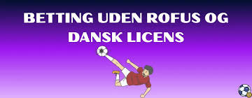 Betting uden ROFUS i Danmark En guide til ansvarligt gambling Betting uden ROFUS i Danmark En guide til ansvarligt gambling
